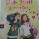 Schule, Ballett & erster Kuss